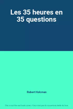 Couverture du produit · Les 35 heures en 35 questions