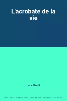 Couverture du produit · L'acrobate de la vie