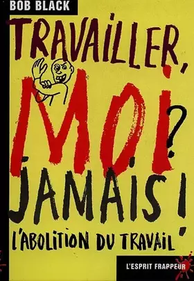Couverture du produit · Travailler, moi ? jamais !