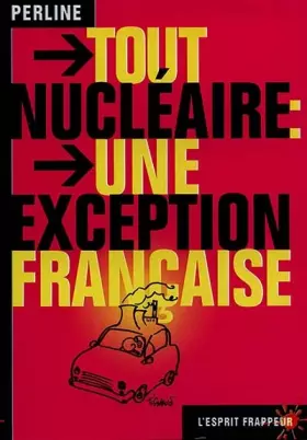 Couverture du produit · Tout nucléaire une exception française unité