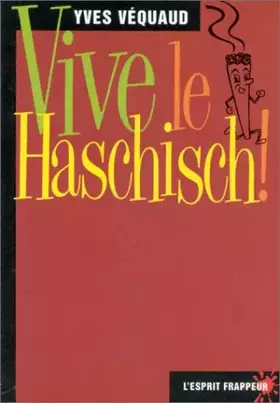 Couverture du produit · Vive le haschisch !