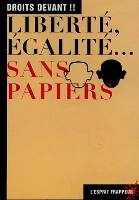 Couverture du produit · Liberté, égalité... sans papiers