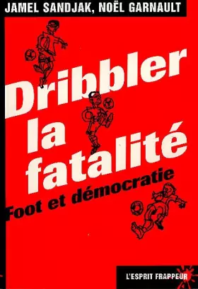 Couverture du produit · Dribbler la fatalité