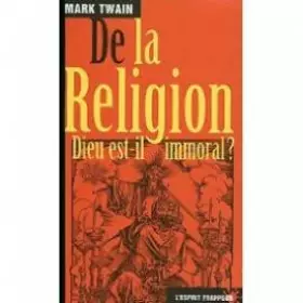 Couverture du produit · De la religion. Dieu est-il immoral ?
