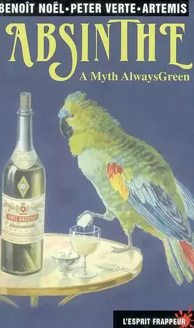Couverture du produit · Absinthe : A Myth Always Green