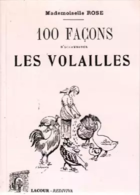 Couverture du produit · 100 façons d'accommoder les volailles