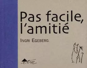 Couverture du produit · Pas facile, l'amitié