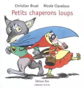 Couverture du produit · Petits chaperons loups