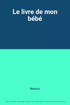 Couverture du produit · Le livre de mon bébé