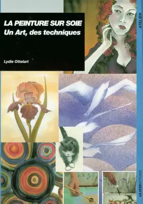Couverture du produit · Peinture sur soie : Un art des techniques