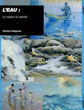 Couverture du produit · L'eau : Le regard du peintre