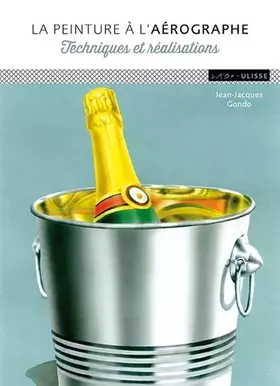 Couverture du produit · La peinture à l'aérographe: Techniques et réalisations