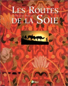 Couverture du produit · Les routes de la soie
