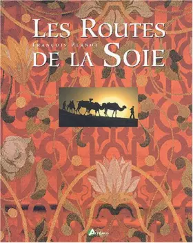 Couverture du produit · Les Routes de la soie