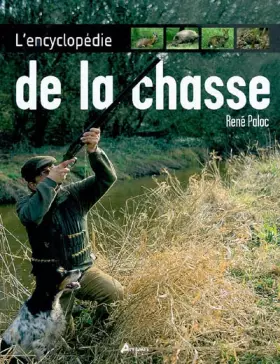Couverture du produit · L'encyclopédie de la chasse
