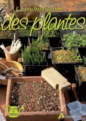 Couverture du produit · La multiplication des plantes