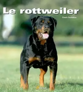 Couverture du produit · Le rottweiler