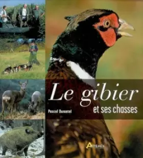 Couverture du produit · Le gibier et ses chasses