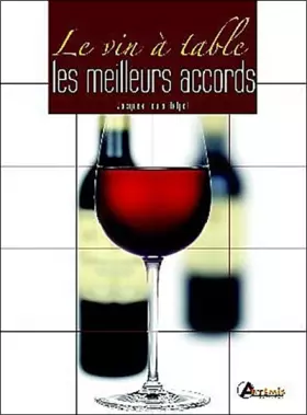 Couverture du produit · Le vin à table : Les meilleurs accords