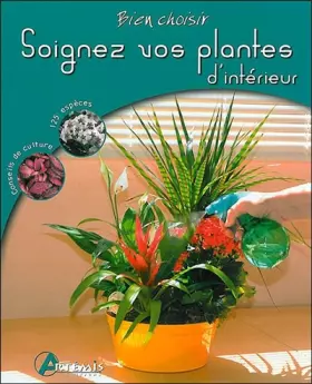 Couverture du produit · SOIGNEZ VOS PLANTES D'INTERIEUR
