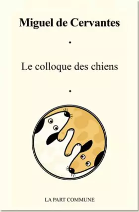 Couverture du produit · Le colloque des chiens