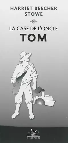 Couverture du produit · La Case de l'oncle Tom