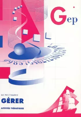Couverture du produit · Gérer Bac pro commerce: Enoncé