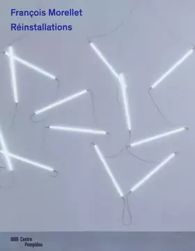 Couverture du produit · François Morellet : Réinstallations