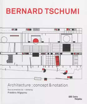 Couverture du produit · Bernard Tschumi: Architecture: Concept & Notation