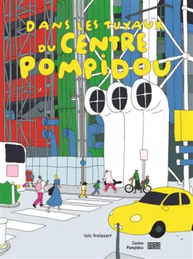 Couverture du produit · Dans les tuyaux du Centre Pompidou