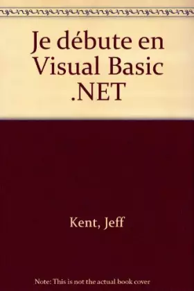 Couverture du produit · Je débute en Visual Basic .NET