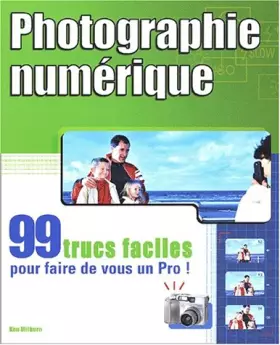 Couverture du produit · Photo numérique : 99 trucs faciles....