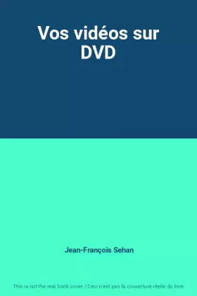 Couverture du produit · Vos vidéos sur DVD