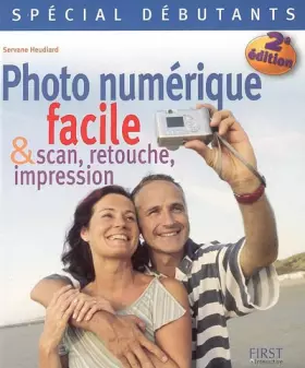 Couverture du produit · Photo numérique facile : Et scan, retouche, impression