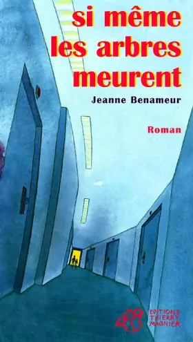 Couverture du produit · Si même les arbres meurent