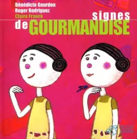 Couverture du produit · Signes de gourmandise