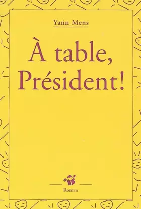 Couverture du produit · A table, Président !