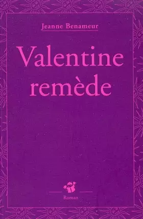 Couverture du produit · Valentine remède