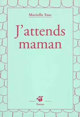 Couverture du produit · J'attends maman