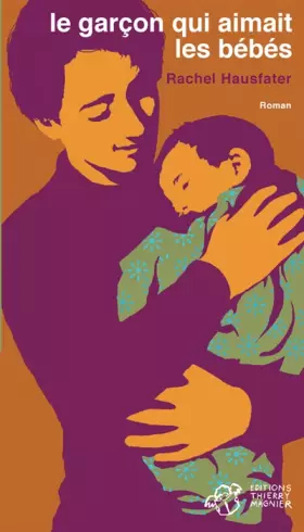 Couverture du produit · Le garçon qui aimait les bébés