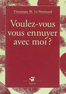 Couverture du produit · Voulez-vous vous ennuyer avec moi ?