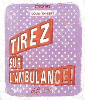 Couverture du produit · Tirez sur l'ambulance !