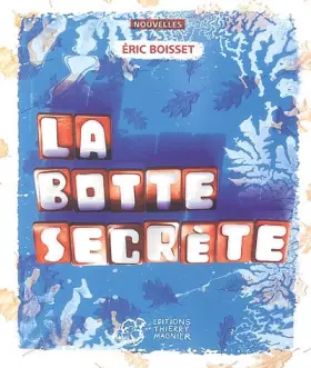 Couverture du produit · La botte secrète