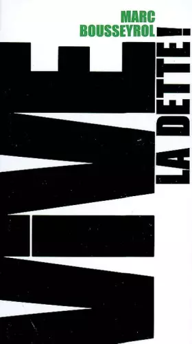 Couverture du produit · Vive la dette !