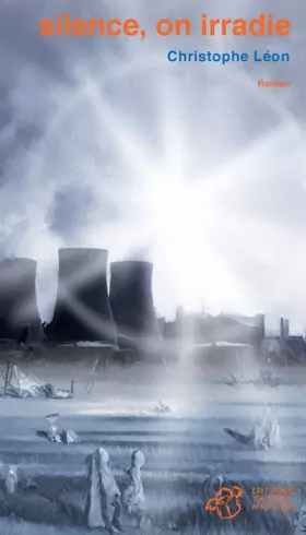 Couverture du produit · Silence, on irradie