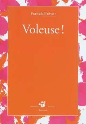 Couverture du produit · Voleuse !