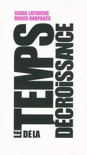 Couverture du produit · Le temps de la décroissance