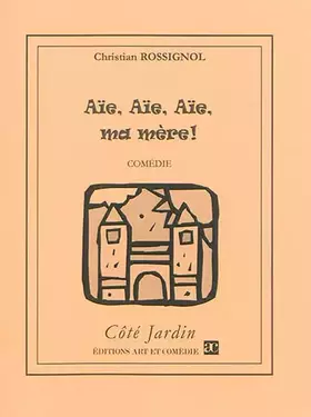 Couverture du produit · Aïe ! Aïe ! Aïe ! Ma mère !