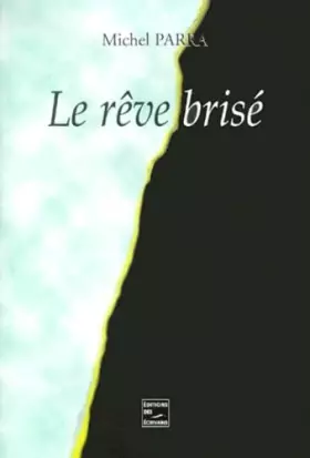 Couverture du produit · Le rêve brisé