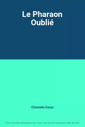 Couverture du produit · Le Pharaon Oublié